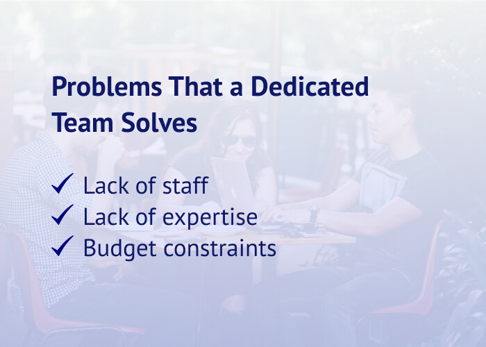 10 problems that dedicated team solves - Why Hire Dedicated Teams for Insurance Software Development