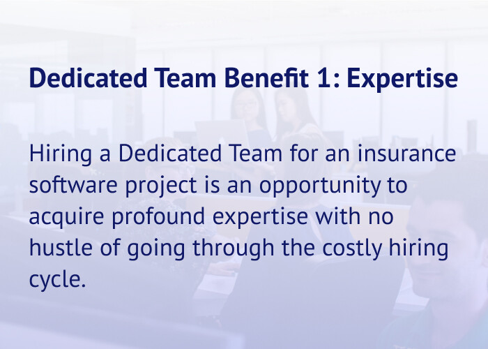 3 dedicated team benefitt 1 - Why Hire Dedicated Teams for Insurance Software Development