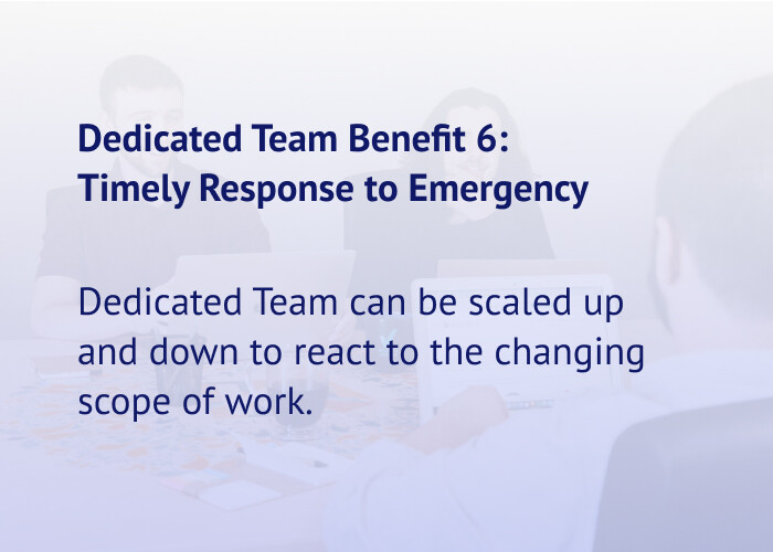 Dedicated Teams are able to work effectively in changing environments