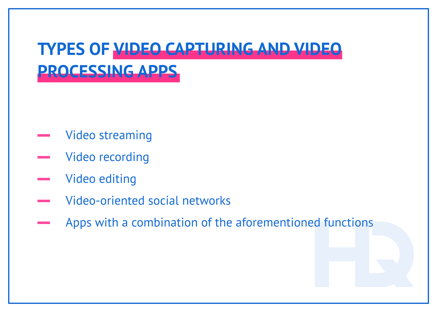 Types of video capturing and video processing apps.