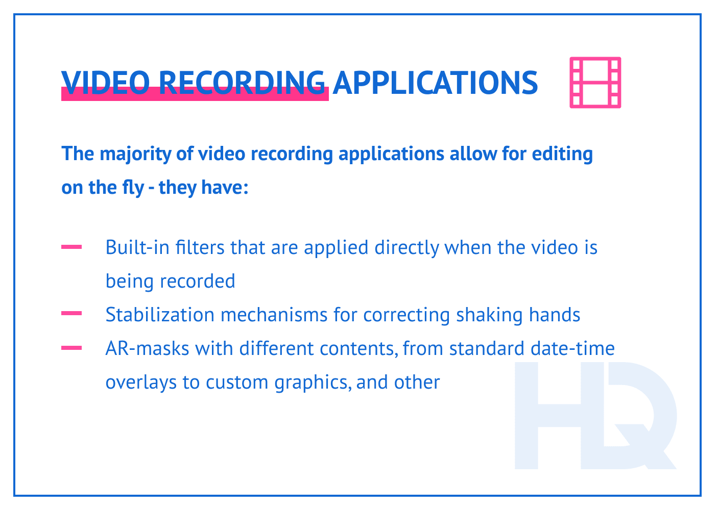 Video recording applications features.