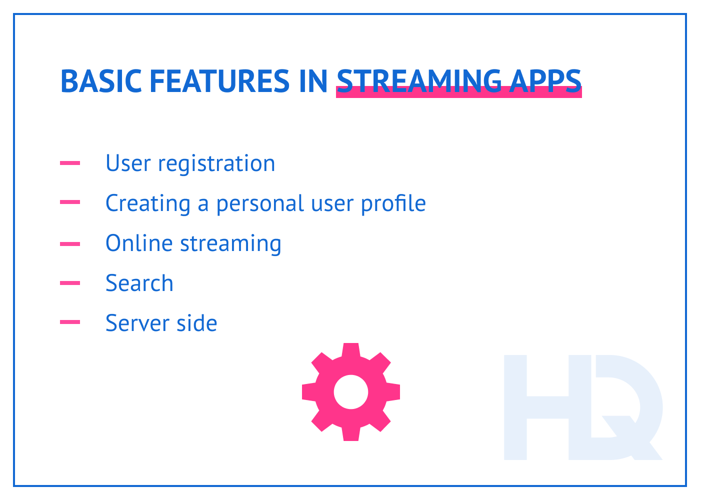 Basic features in streaming apps.
