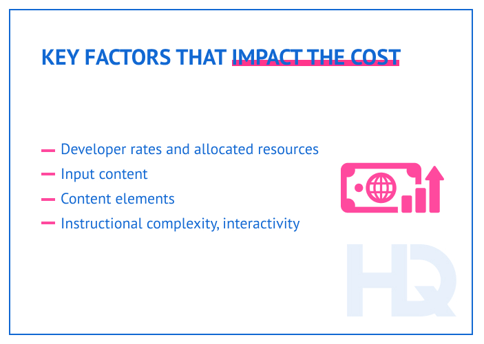 Key Factors That Impact the Cost to Create an E-learning - Key factors to consider