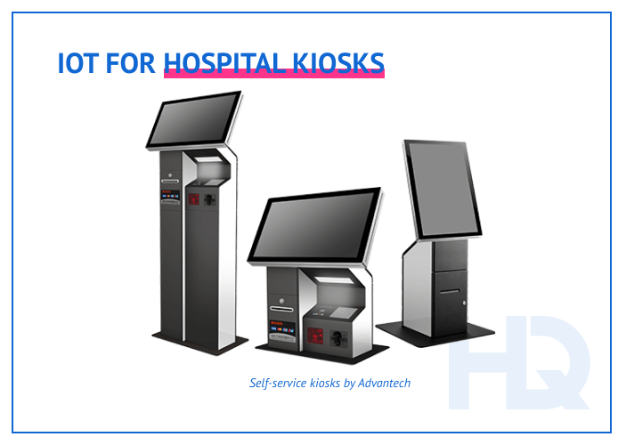 Benefits of smart hospitals: IoT kiosks