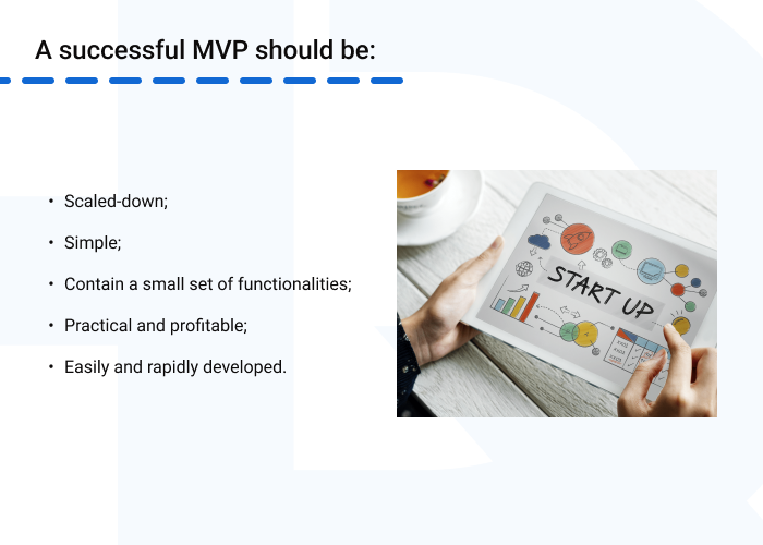 P 2 A successful MVP should be  - Why Your MVP May Never Launch, and How to Avoid That