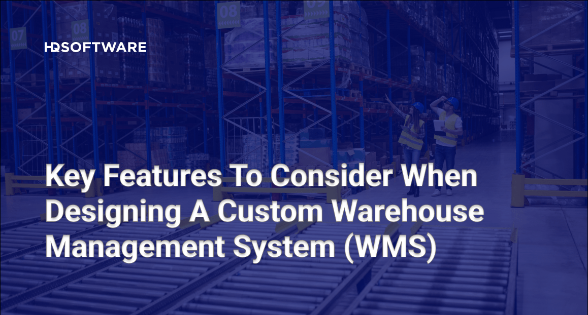 5 Key Features for Custom Warehouse Management Systems (WMS)